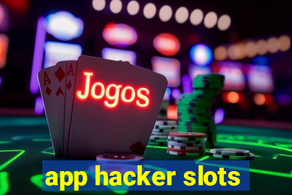 app hacker slots